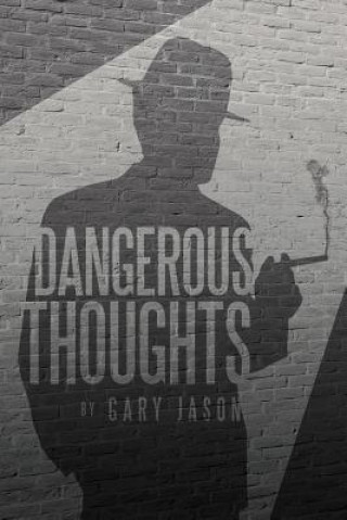 Dangerous Thoughts