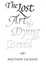 Lost Art of a Dying Breed