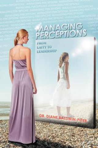 Managing Perceptions
