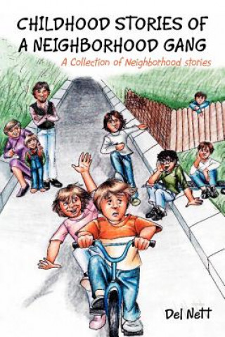 Childhood Stories of a Neighborhood Gang