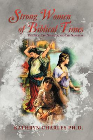 Strong Women of Biblical Times