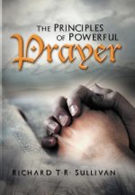 Principles of Powerful Prayer