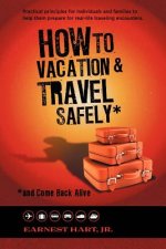 How to Vacation & Travel Safely