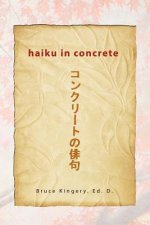 Haiku In Concrete