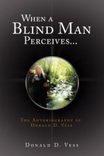 When a Blind Man Perceives...