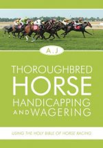 Thoroughbred Horse Handicapping and Wagering