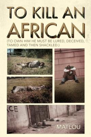 To Kill an African