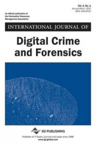 International Journal of Digital Crime and Forensics, Vol 4 ISS 1