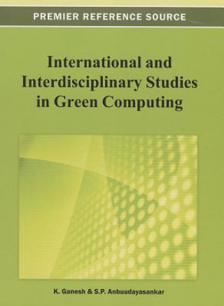 International and Interdisciplinary Studies in Green Computing