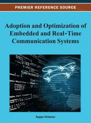 Adoption and Optimization of Embedded and Real-Time Communication Systems
