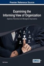 Examining the Informing View of Organization