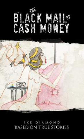 Black Mail of Cash Money