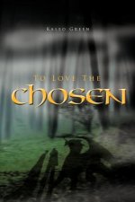 To Love the Chosen