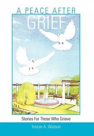 Peace After Grief