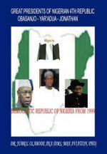 Great Presidents of Nigerian 4th Republic