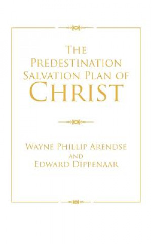Predestination Salvation Plan of Christ