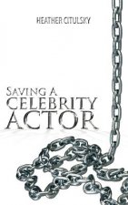 Saving a Celebrity Actor