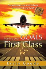 Making Your Goals First Class