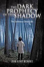Dark Prophecy of the Shadow