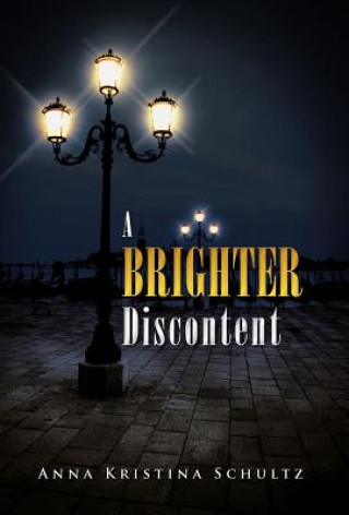 Brighter Discontent