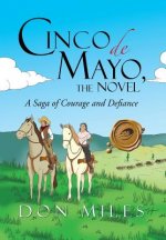 Cinco de Mayo, the Novel