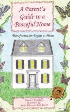 Parent's Guide to a Peaceful Home