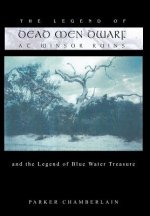 Legend of Dead Men Dwarf at Winsor Ruins