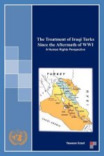 Treatment of Iraqi Turks Since the Aftermath of WWI