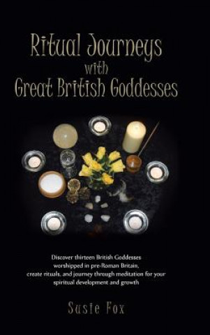 Ritual Journeys with Great British Goddesses