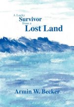 Lucky Survivor from a Lost Land