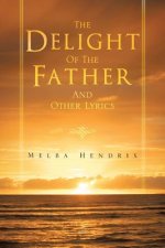 Delight of the Father and Other Lyrics