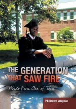 Generation That Saw Fire