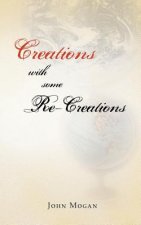 Creations with Some Re-Creations