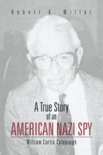 True Story of an American Nazi Spy