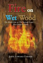 Fire on Wet Wood