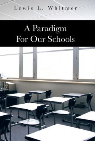 Paradigm for Our Schools