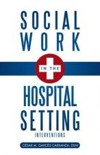 Social Work in the Hospital Setting