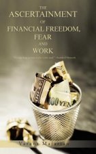 Ascertainment of Financial Freedom, Fear and Work
