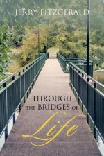 Through the Bridges of Life