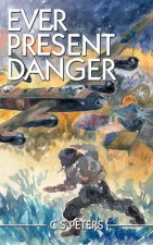 Ever Present Danger