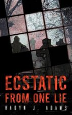 Ecstatic From One Lie