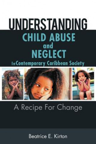 Understanding Child Abuse And Neglect In Contemporary Caribbean Society