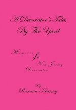 Decorator's Tales By The Yard