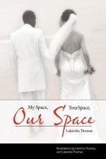 My Space, Your Space, Our Space!
