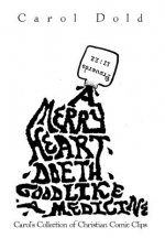 Merry Heart Doeth Good Like A Medicine