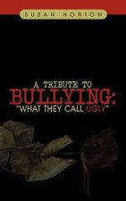 Tribute to Bullying