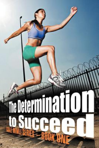 Determination to Succeed
