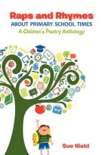 Raps and Rhymes About Primary School Times
