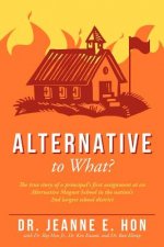 Alternative to What?