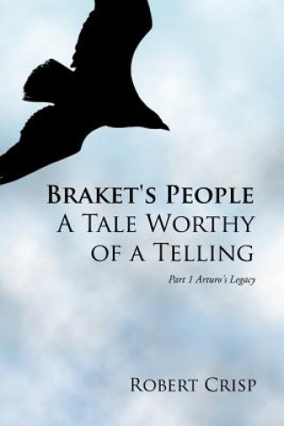 Braket's People A Tale Worthy of a Telling